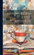 Cover-Bild zum Titel 'Lira americana; coleccion de poesias delos mejores poetas del Peru, Chile y Bolivia, recopiladas por Ricardo Palma' von 'Ricardo Palma'