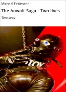 Cover-Bild zum Titel 'The Anwalt Saga - Two lives' von 'Michael Feldmann'
