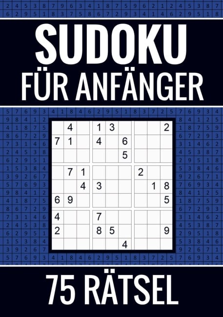 Sudoku für Anfänger - 75 Rätsel (einfach) - Sudoku Puzzlebücher