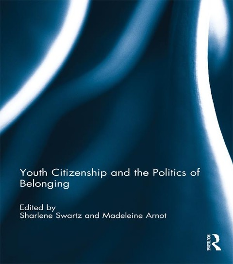 Youth Citizenship and the Politics of Belonging - 