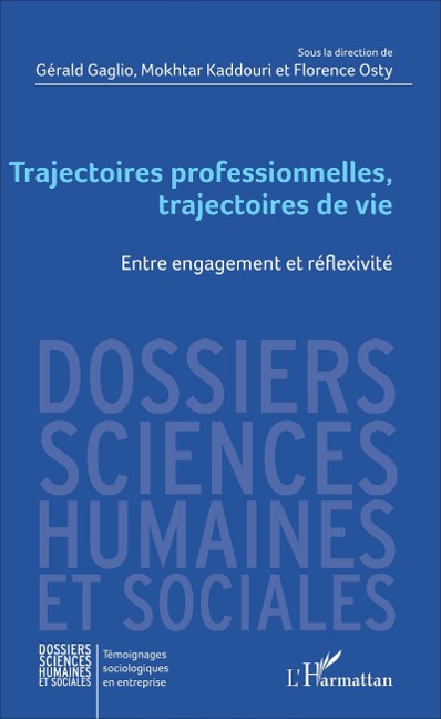 Trajectoires professionnelles, trajectoires de vie - Gaglio, Osty, Kaddouri