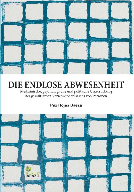 Die endlose Abwesenheit - Paz Rojas Baeza