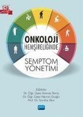 Onkoloji Hemsireliginde Semptom Yönetimi - Gamze Temiz, Semiha Akin, Nermin Eroglu