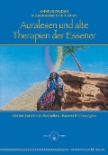 Cover-Bild zum Titel 'Auralesen und alte Therapien der Essener' von 'Anne Givaudan, Antoine Achram'