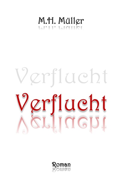 Verflucht - Medy Müller