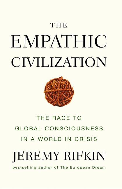 The Empathic Civilization - Jeremy Rifkin