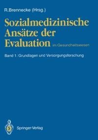 Sozialmedizinische Ansätze der Evaluation im Gesundheitswesen - 