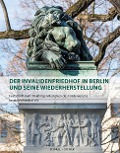 Cover-Bild zum Titel 'Der Invalidenfriedhof in Berlin und seine Wiederherstellung' von 'Guido Hinterkeuser'