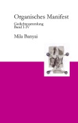 Cover-Bild zum Titel 'Organisches Manifest' von 'Mila Banyai'