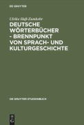 Cover-Bild zum Titel 'Deutsche Wörterbücher - Brennpunkt von Sprach- und Kulturgeschichte' von 'Ulrike Haß-Zumkehr'