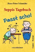 Seppis Tagebuch, Passt scho! - Hans-Peter Schneider