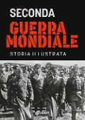 Cover-Bild zum Titel 'Seconda guerra mondiale. Storia illustrata' von 'Flavio Fiorani'