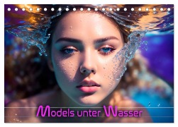 Cover-Bild zum Titel 'Models unter Wasser (Tischkalender 2026 DIN A5 quer), CALVENDO Monatskalender' von 'Renate Utz'