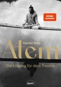 Cover-Bild zum Titel 'Atem - Die Lösung für dein Trauma' von 'Daniel Alan'