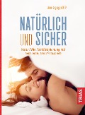 Natürlich und sicher - 
