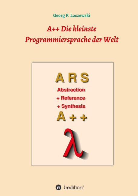 A++ Die kleinste Programmiersprache der Welt - Georg P. Loczewski