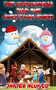 The Snowsantas Find the Christmas Spirit - Janice Alonso
