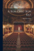 Cover-Bild zum Titel 'À Bon Chat Bon Rat: Comédie-Proverbe En Un Acte Et En Prose' von 'Maria Deraismes'
