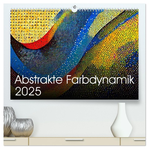 Abstrakte Farbdynamik (hochwertiger Premium Wandkalender 2025 DIN A2 quer), Kunstdruck in Hochglanz - Werner Braun