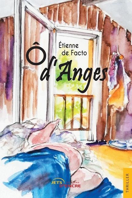 Ô d'Anges - Étienne de Facto