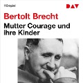 Mutter Courage und ihre Kinder - Bertholt Brecht