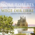 Wege der Liebe - Nora Roberts