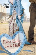 Cover-Bild zum Titel 'Eine Lady nach Maß' von 'Karen Witemeyer'