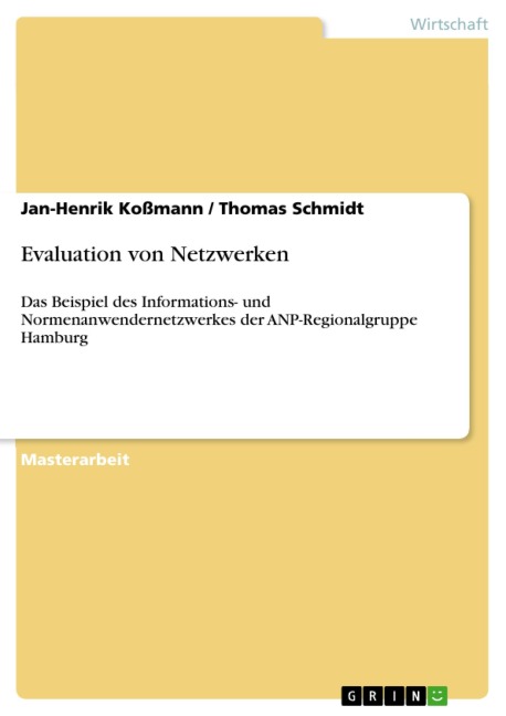 Evaluation von Netzwerken - Jan-Henrik Koßmann, Thomas Schmidt