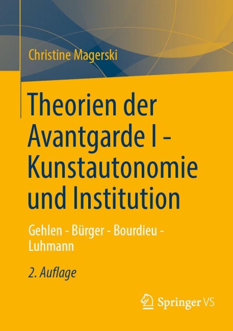 Theorien der Avantgarde I - Kunstautonomie und Institution - Christine Magerski
