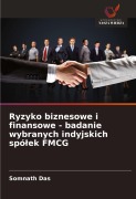 Ryzyko biznesowe i finansowe - badanie wybranych indyjskich spó¿ek FMCG - Somnath Das