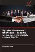 Cover-Bild zum Titel 'Ryzyko biznesowe i finansowe - badanie wybranych indyjskich spó¿ek FMCG' von 'Somnath Das'