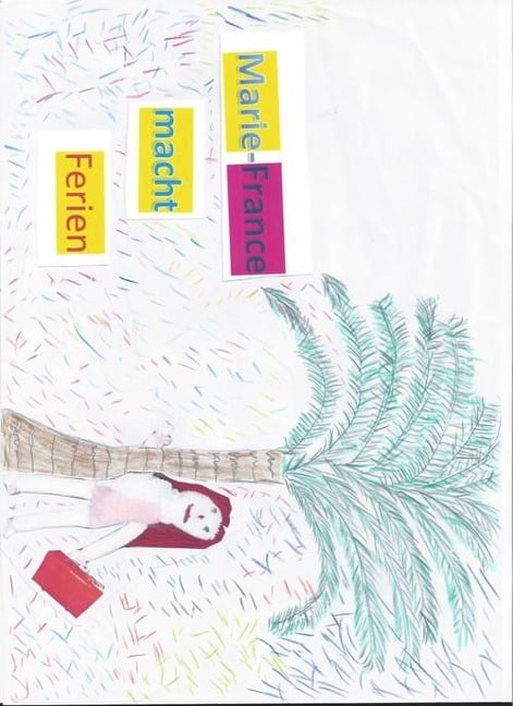 Marie-France macht Ferien - Annette Holtze