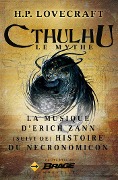 La Musique d'Erich Zann (suivi de) Histoire du Necronomicon - Howard Philips Lovecraft