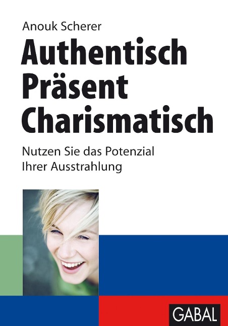 Authentisch. Präsent. Charismatisch - Anouk Scherer