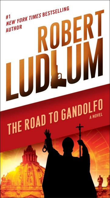 The Road to Gandolfo - Robert Ludlum