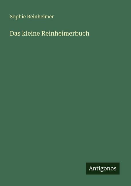 Das kleine Reinheimerbuch - Sophie Reinheimer