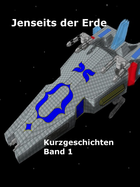 Jenseits der Erde - Kurzgeschichten - Benjamin Stenke