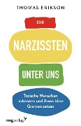 Die Narzissten unter uns - Thomas Erikson