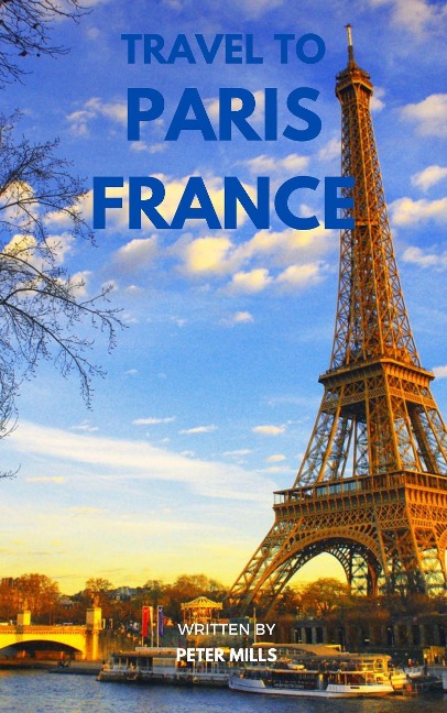 Travel To Paris France - Tor Books, Peter Mills
