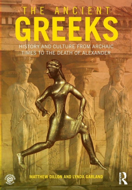 The Ancient Greeks - Matthew Dillon, Lynda Garland