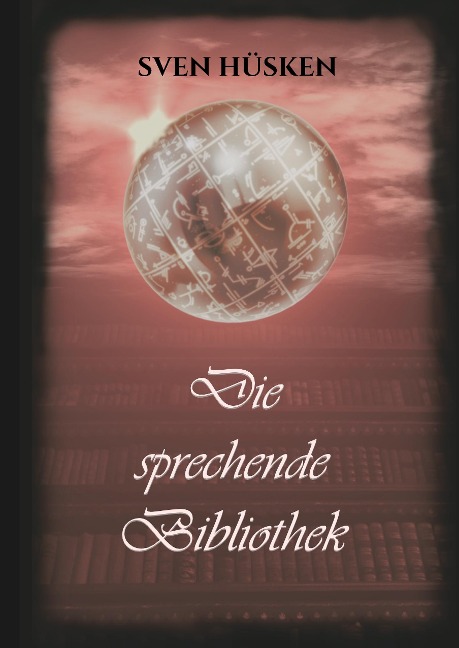 Die sprechende Bibliothek - Sven Hüsken