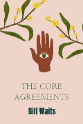 The Core Agreements - Bill Waits