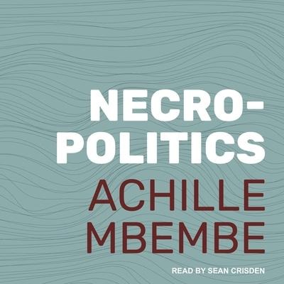 Necropolitics - Achille Mbembe