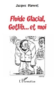 Fluide Glacial, Gotlib... et moi - Jacques Diament