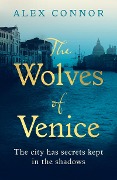 Cover-Bild zum Titel 'The Wolves of Venice' von 'Alex Connor'