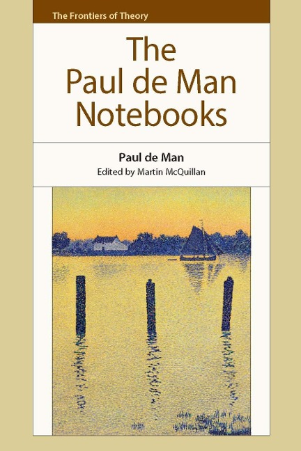 Paul de Man Notebooks - Paul De Man