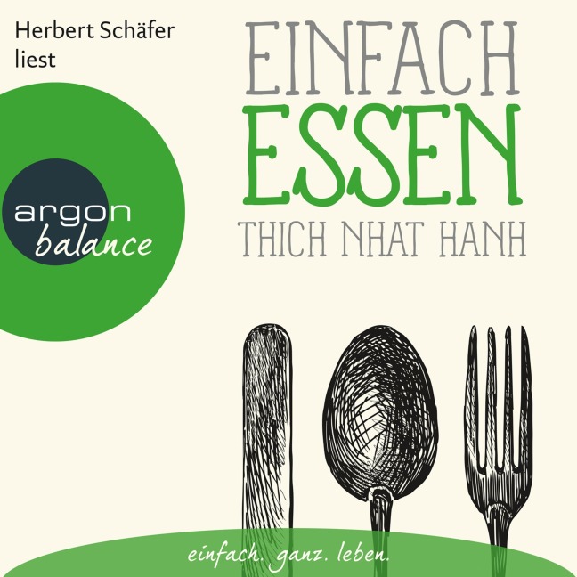 Einfach essen - Basics der Achtsamkeit - Thich Nhat Hanh