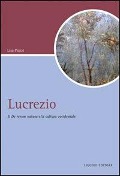 Cover-Bild zum Titel 'Lucrezio. Il «De rerum natura» e la cultura occidentale' von 'Lisa Piazzi'
