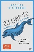 Cover-Bild zum Titel '23 Uhr 12 - Menschen in einer Nacht' von 'Adeline Dieudonné'