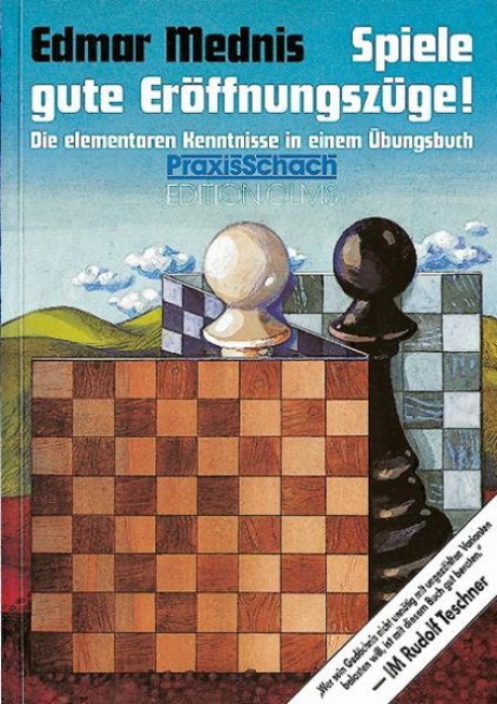 Spiele gute Eröffnungszüge! - Edmar Mednis